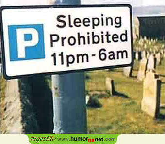 É extremamente proibido dormir das 23h - 6h