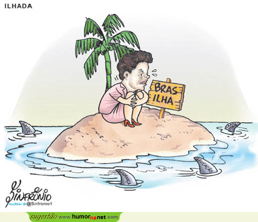 Dilma metida numa ilhada