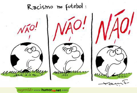 Racismo no futebol e em lado algum? NÃO!