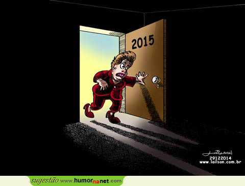 Dilma, abra a porta... É 2015!